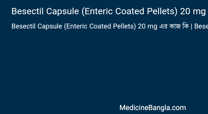 Besectil Capsule (Enteric Coated Pellets) 20 mg in Bangla