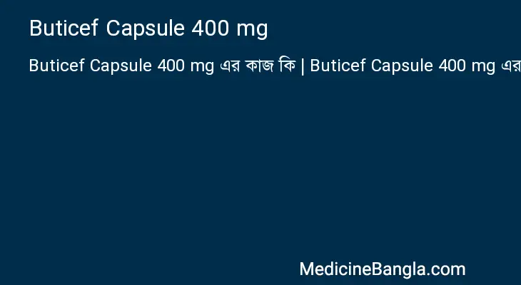 Buticef Capsule 400 mg in Bangla