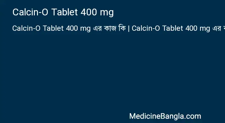 Calcin-O Tablet 400 mg in Bangla