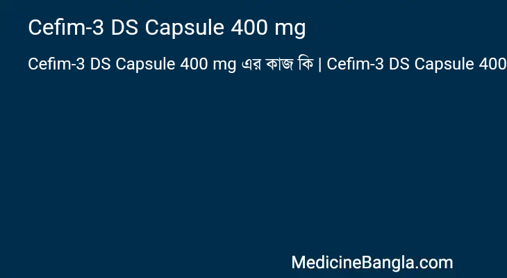 Cefim-3 DS Capsule 400 mg in Bangla