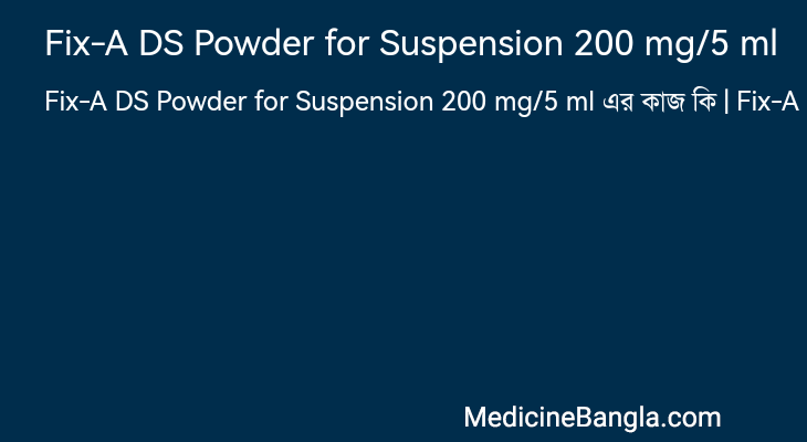 Fix-A DS Powder for Suspension 200 mg/5 ml in Bangla