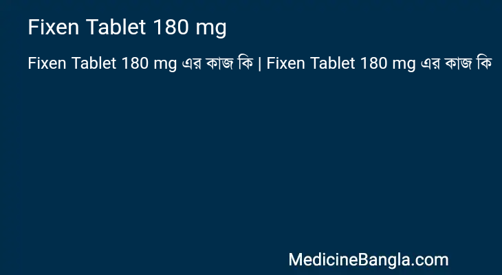 Fixen Tablet 180 mg in Bangla