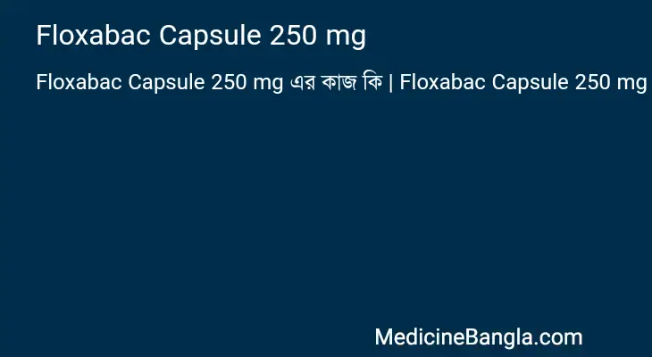 Floxabac Capsule 250 mg in Bangla