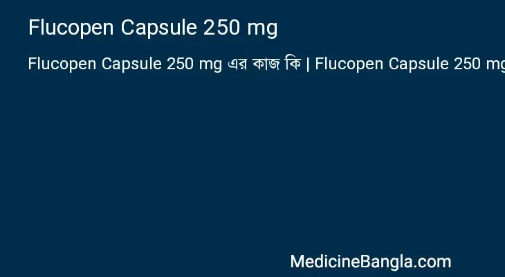 Flucopen Capsule 250 mg in Bangla