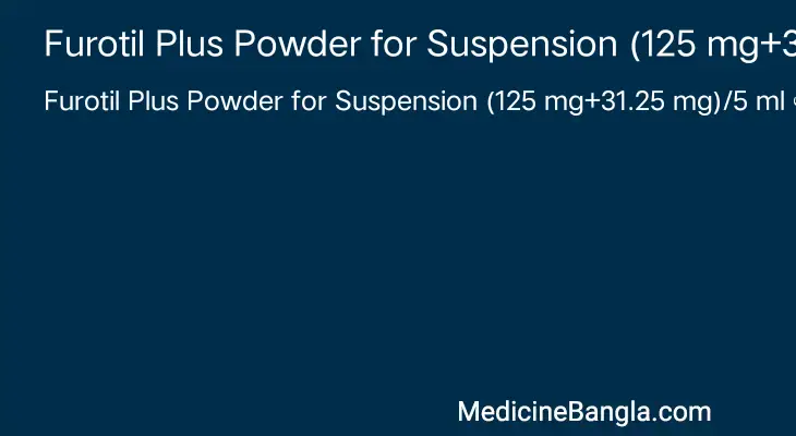 Furotil Plus Powder for Suspension (125 mg+31.25 mg)/5 ml in Bangla