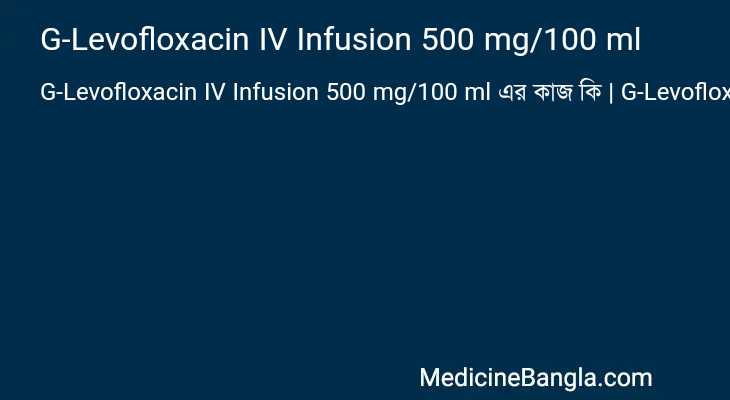 G-Levofloxacin IV Infusion 500 mg/100 ml in Bangla