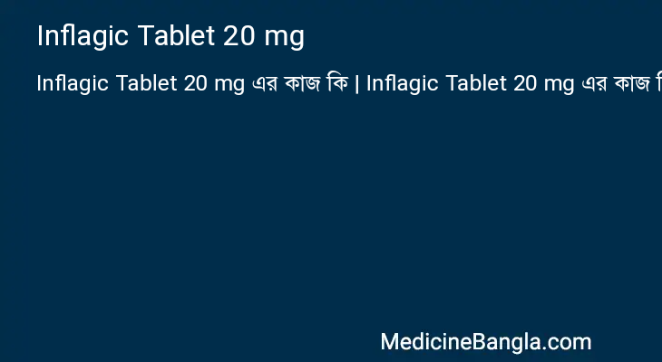 Inflagic Tablet 20 mg in Bangla