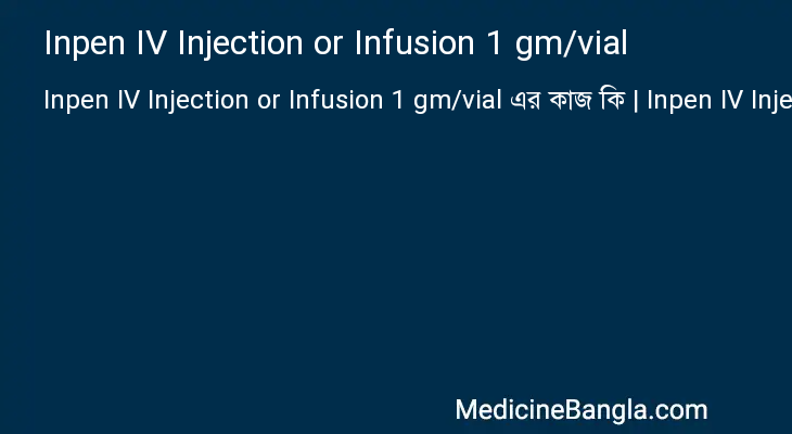 Inpen IV Injection or Infusion 1 gm/vial in Bangla