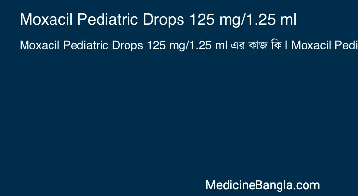 Moxacil Pediatric Drops 125 mg/1.25 ml in Bangla