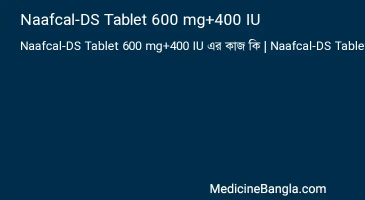 Naafcal-DS Tablet 600 mg+400 IU in Bangla