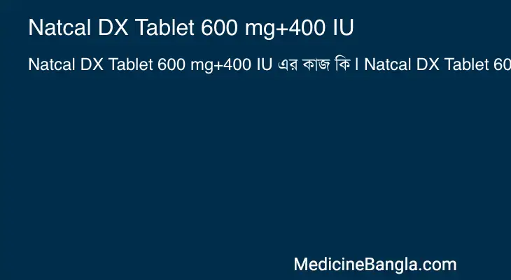 Natcal DX Tablet 600 mg+400 IU in Bangla