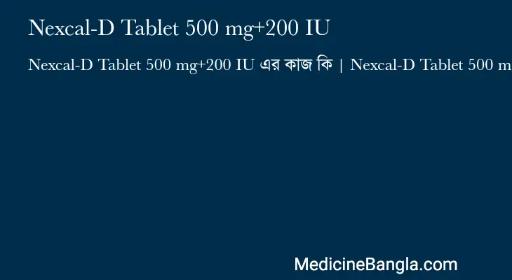 Nexcal-D Tablet 500 mg+200 IU in Bangla