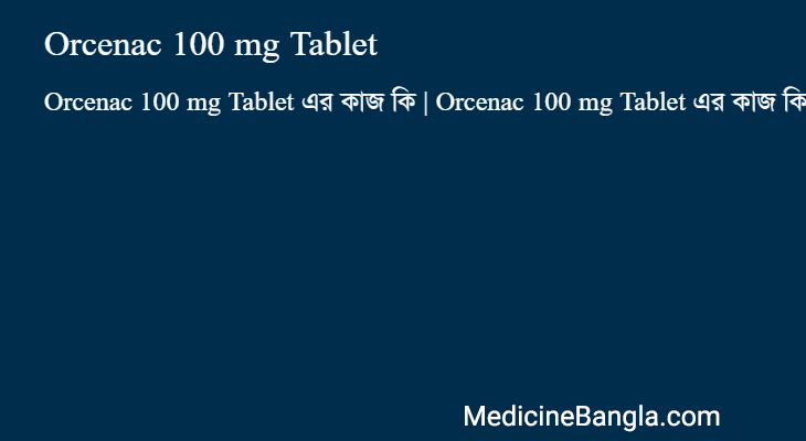 Orcenac 100 mg Tablet in Bangla