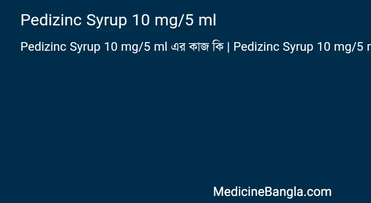 Pedizinc Syrup 10 mg/5 ml in Bangla