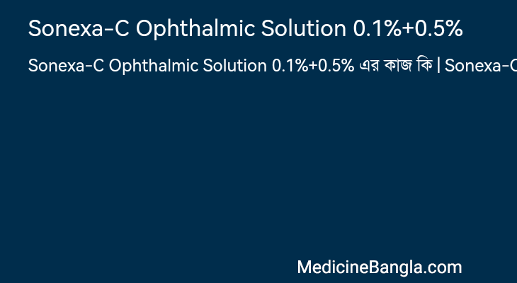 Sonexa-C Ophthalmic Solution 0.1%+0.5% in Bangla