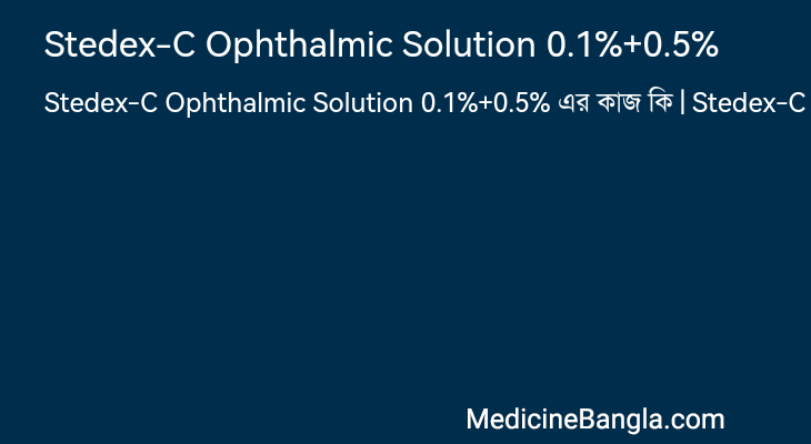 Stedex-C Ophthalmic Solution 0.1%+0.5% in Bangla