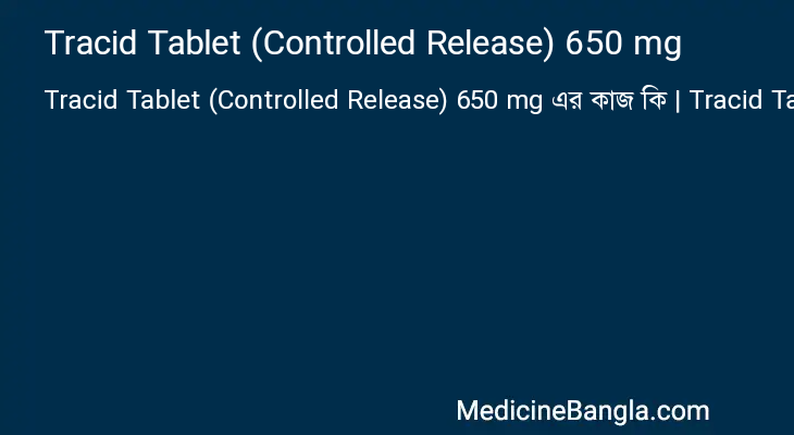 Tracid Tablet (Controlled Release) 650 mg in Bangla