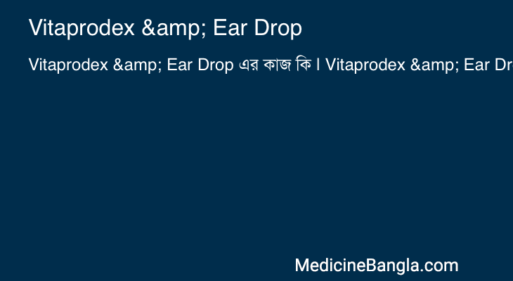 Vitaprodex & Ear Drop in Bangla