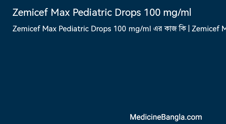 Zemicef Max Pediatric Drops 100 mg/ml in Bangla